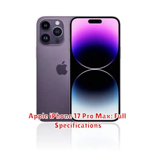 Apple iPhone 17 Pro Max: Full Specifications