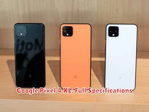 Google Pixel 4 XL: Full Specifications