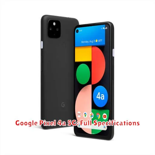 Google Pixel 4a 5G: Full Specifications