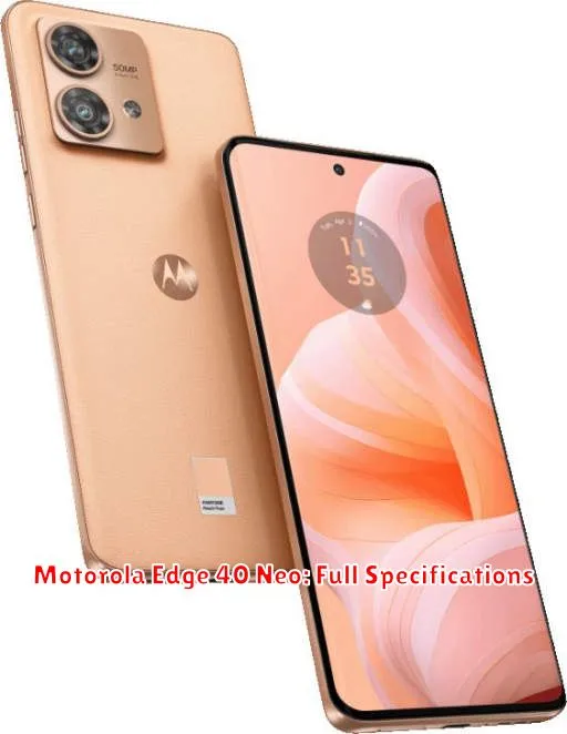 Motorola Edge 40 Neo: Full Specifications