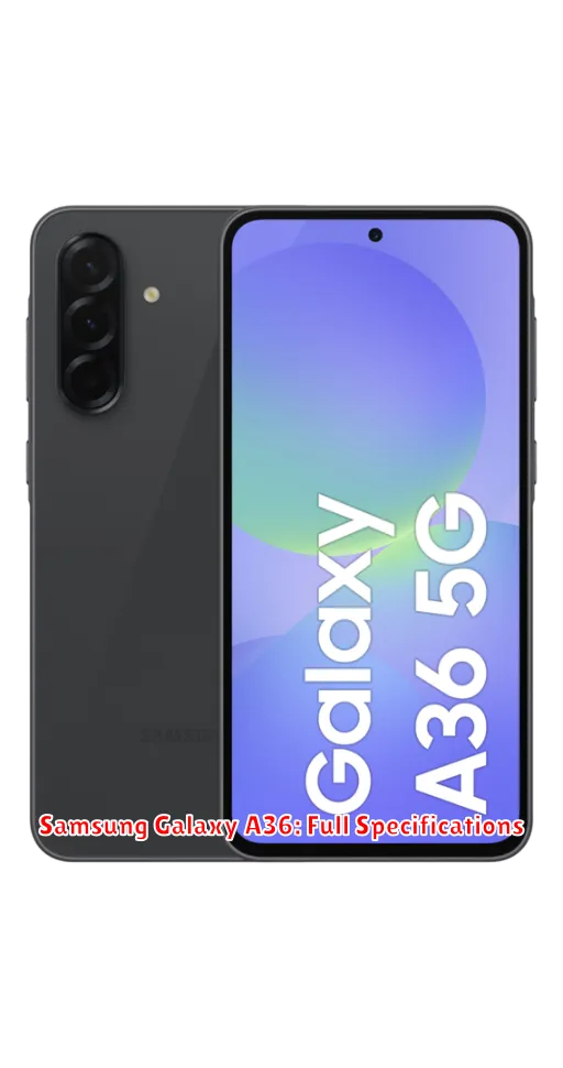 Samsung Galaxy A36: Full Specifications