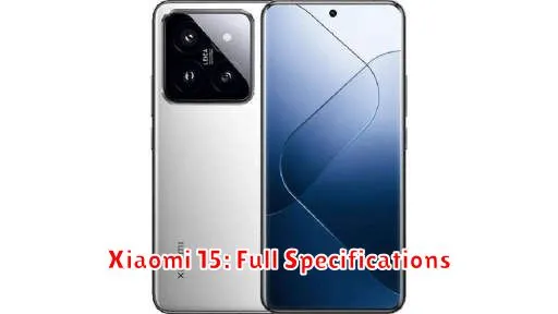 Xiaomi 15: Full Specifications