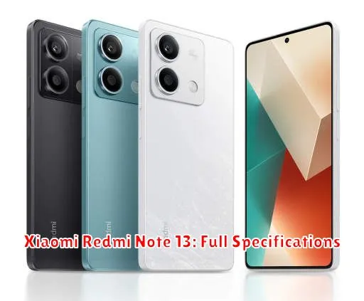 Xiaomi Redmi Note 13: Full Specifications