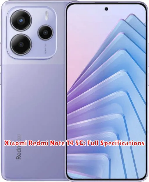 Xiaomi Redmi Note 14 5G: Full Specifications