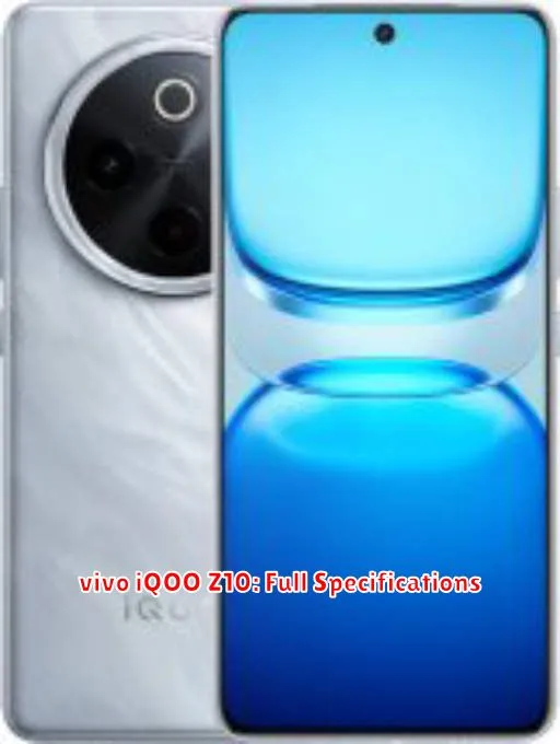 vivo iQOO Z10: Full Specifications
