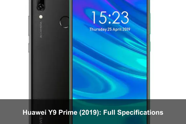 Huawei Y9 Prime (2019): Full Specifications