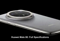 Huawei Mate 80: Full Specifications Huawei Mate 80: Full Specifications
