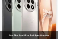 One Plus Ace 5 Pro: Full Specifications One Plus Ace 5 Pro: Full Specifications