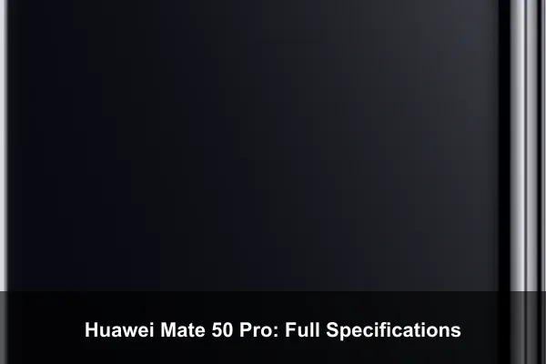 Huawei Mate 50 Pro: Full Specifications