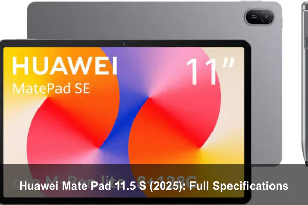 Huawei Mate Pad 11.5 S (2025): Full Specifications