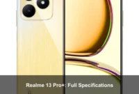 Realme 13 Pro+: Full Specifications Realme 13 Pro+: Full Specifications