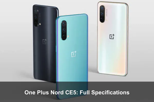 One Plus Nord CE5: Full Specifications
