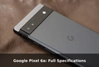 Google Pixel 6a: Full Specifications