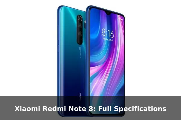 Xiaomi Redmi Note 8: Full Specifications