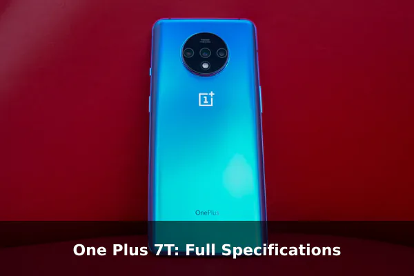 One Plus 7T: Full Specifications