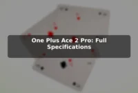 One Plus Ace 2 Pro: Full Specifications