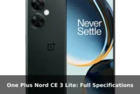 One Plus Nord CE 3 Lite: Full Specifications One Plus Nord CE 3 Lite: Full Specifications