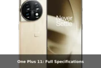 One Plus 11: Full Specifications One Plus 11: Full Specifications