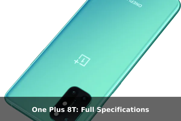 One Plus 8T: Full Specifications