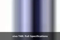 vivo T4R: Full Specifications vivo T4R: Full Specifications