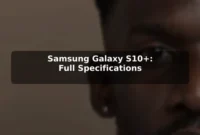 Samsung Galaxy S10+: Full Specifications