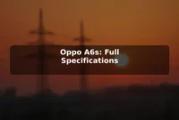 Oppo A6s: Full Specifications Oppo A6s: Full Specifications