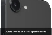 Apple iPhone 16e: Full Specifications Apple iPhone 16e: Full Specifications