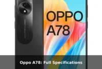 Oppo A78: Full Specifications Oppo A78: Full Specifications