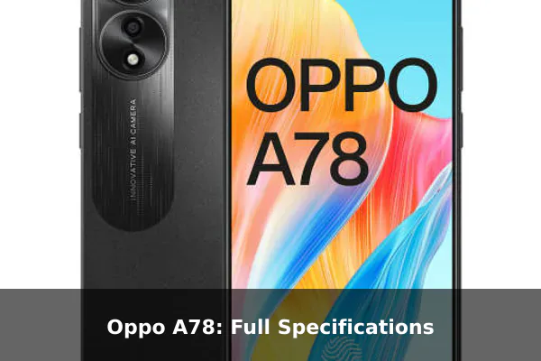 Oppo A78: Full Specifications