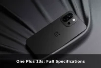 One Plus 13s: Full Specifications One Plus 13s: Full Specifications