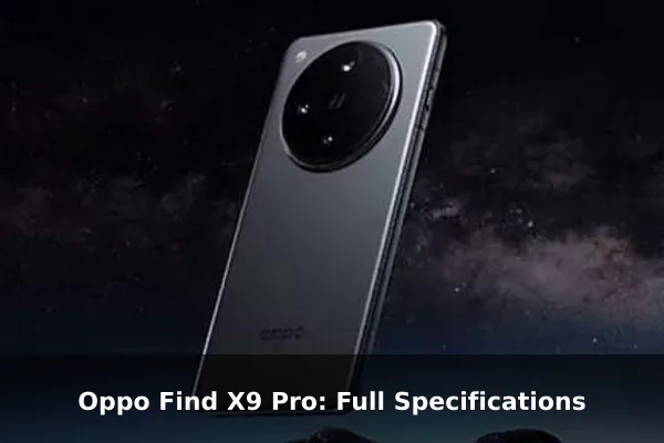 Oppo Find X9 Pro: Full Specifications